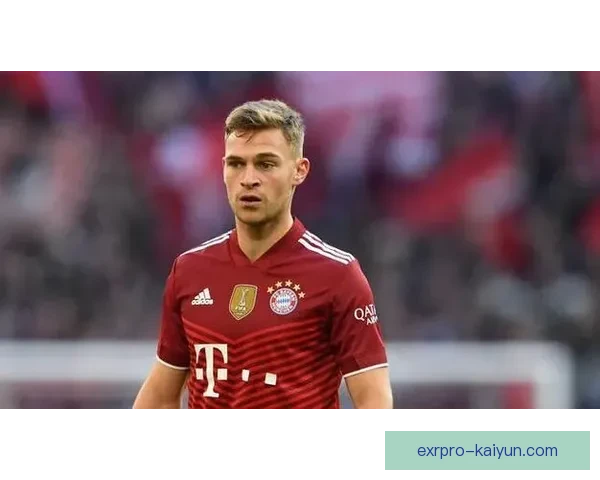 基米希：中场核心的潜力无限，竞争力提升备受期待