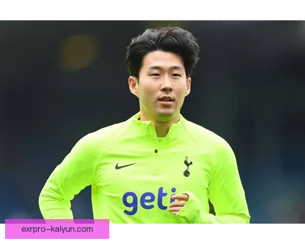 孙兴慜持续提升的前场多面手价值引发关注