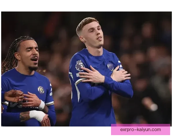 英超蓝军切尔西状态回暖，近期表现值得关注