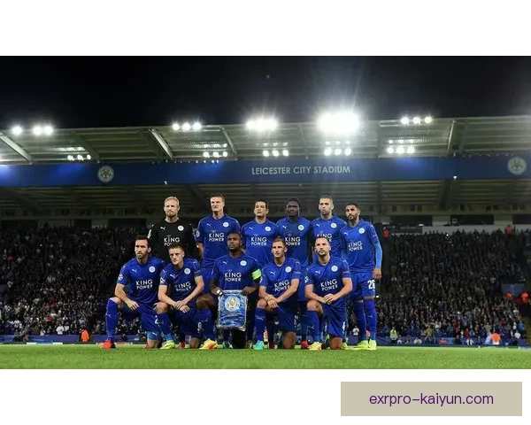 莱斯特城战术变化分析：近期状态回暖与竞争力增强趋势